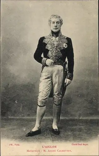 Ak Schauspieler Andre Calmettes, Portrait als Metternich, L'Aiglon