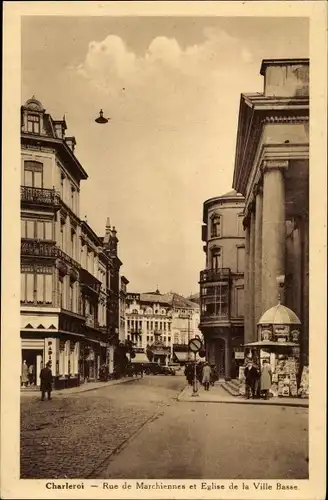 Ak Charleroi Wallonien Hennegau, Rue de Marchiennes et Église de la Ville Basse