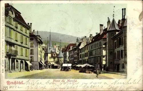 Ak Neuchâtel Neuenburg Stadt, Place du Marché