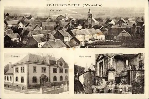 Ak Rohrbach lès Bitche Lothringen Moselle, Gesamtansicht, Tribunal, Monument