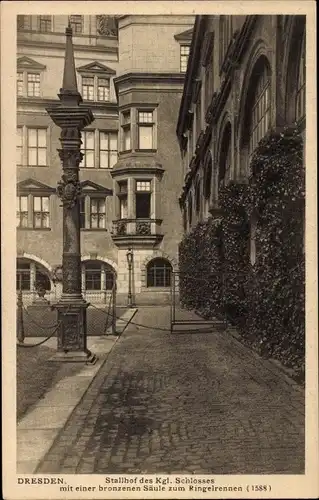 Ak Dresden, Stallhof des kgl. Schlosses, Bronzene Säule zum Ringelrennen