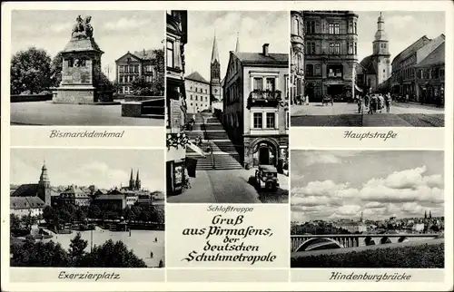 Ak Pirmasens am Pfälzerwald, Hindenburgbrücke, Exerzierplatz, Schlosstreppe, Bismarckdenkmal