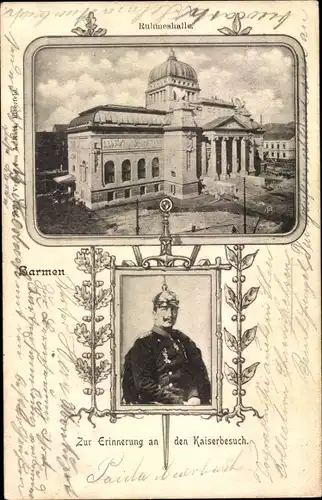 Passepartout Ak Barmen Wuppertal, Ruhmeshalle, Kaiserbesuch, Kaiser Wilhelm II.