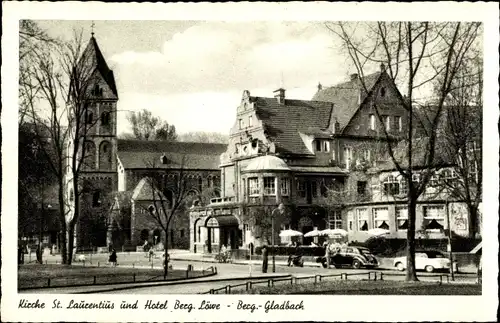 Ak Bergisch Gladbach, Kirche St. Laurentius und Hotel Berg. Löwe