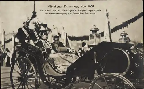 Ak Münchener Kaisertage 1906, Wilhelm II., Prinzregent Luitpold, Grundsteinlegung Deutsches Museum