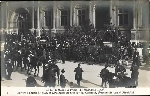 Ak Paris, Le Lord Maire, 15 Octobre 1906, Hôtel de Ville, Lord Mayor of London