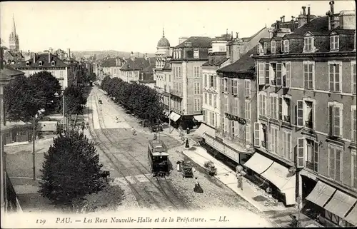 Ak Pau Pyrénées-Atlantiques, Les Rues Nouvelle Halle et de la Prefecture, Straßenbahn