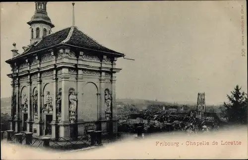 Ak Fribourg Freiburg Stadt Schweiz, Chapelle de Lorette