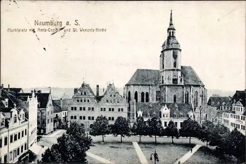 Ak Naumburg an der Saale, Marktplatz, Amtsgericht, St. Wenzels Kirche