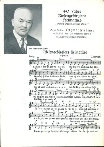 Lied Ak 40 Jahre Riesengebirglers Heimatlied, Blaue Berge grüne Täler, Dichter Othmar Fiebiger