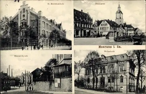 Ak Meerane in Sachsen, II. Bezirksschule, Neumarkt, Bismarckplatz, Webschule