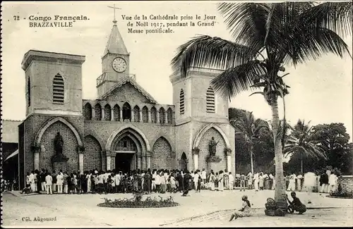 Ak Brazzaville Franz. Kongo, Vue de la Cathédrale, Jour de Noel 1917, Grand' Messe pontificale