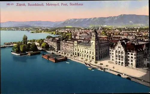 Ak Zürich Stadt Schweiz, Bauschänzli, Metropol, Post, Stadthaus