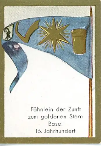 Sammelbild Historische Fahnen Bild 19, Fähnlein der Zunft zum goldenen Stern Basel 15. Jahrhundert