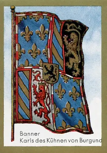 Sammelbild Historische Fahnen Bild 62, Banner Karls des Kühnen von Burgund