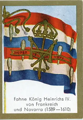 Sammelbild Historische Fahnen Bild 102 Fahne König Heinrichs IV. v. Frankreich und Navarra 1589-1610