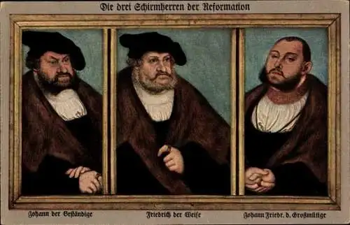 Ak Johann der Beständige, Friedrich der Weise, Joh. Friedr. der Großmütige, 400 Jahre Reformation