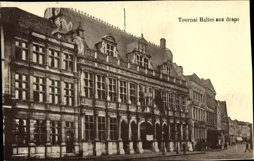 Ak Tournai Wallonien Hennegau, Halles aux draps