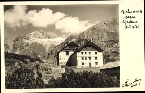 Ak Zillertal Tirol, Blick auf die Berlinerhütte mit Alpen
