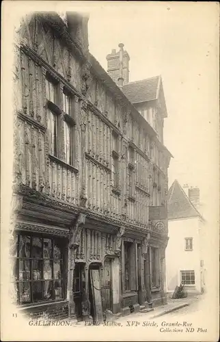 Ak Gallardon Eure et Loir, Vieille Maison, XVI siecle, Grande Rue