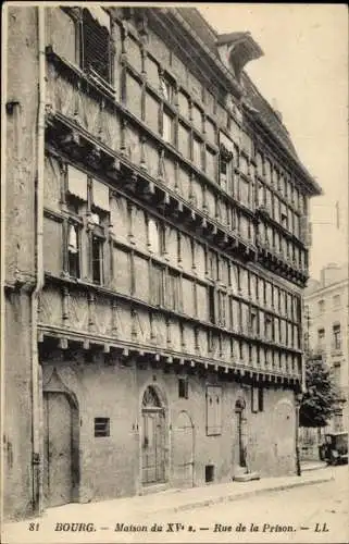 Ak Bourg en Bresse Ain, Maison du XV siecle, Rue de la Prison