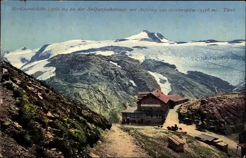 Ak Österreich, Ferdinandshöhe an der Stilfserjochstraße m. Aufstieg z. Geisterspitze