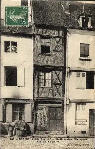 Ak Nogent le Roi Eure et Loir, Vieille maison XIV siecle, Rue de la Volaille