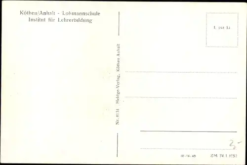 Ak Köthen in Anhalt, Lohmannschule, Institut für Lehrerbildung