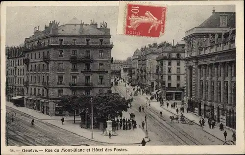 Ak Genève Genf Stadt, Rue du Mont Blanc et Hotel des Postes