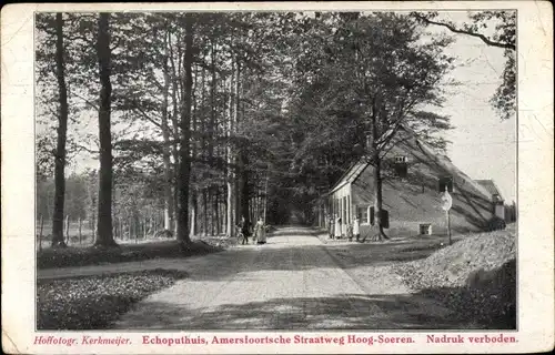 Ak Hoog Soeren Gelderland Niederlande, Echoputhuis, Amersfoortsche Straatweg