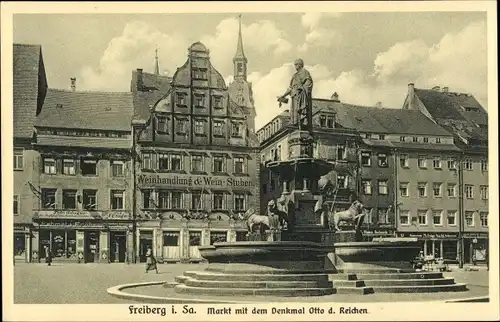 Ak Freiberg in Sachsen, Markt mit dem Denkmal Otto d. Reichen, Weinhandlung und Wein-Stuben