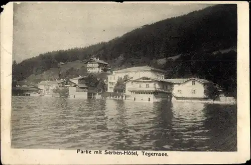 Ak Tegernsee in Oberbayern, Partie mit Serben-Hotel