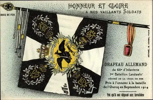 Ak Honneur et Gloire a nos vaillants soldats, Drapeau Allemand 68e d'Infanterie, Bataille de l'Ourcq