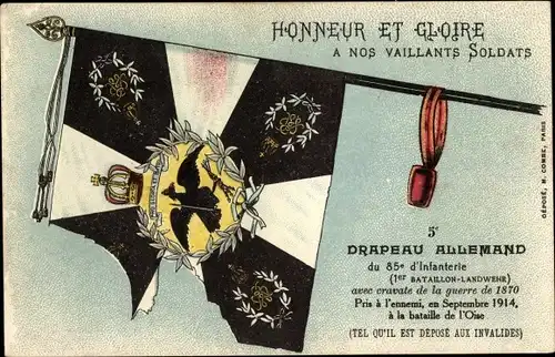 Ak Honneur et Gloire a nos vaillants soldats, Drapeau Allemand, 85e d'Infanterie, Bataille de l'Oise