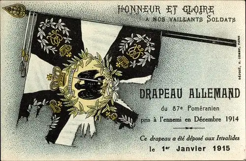 Ak Honneur et Gloire a nos vaillants soldats, Drapeau Allemand du 87e Pomeranien, pris a l'ennemi