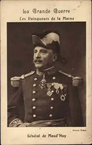 Ak La Grande Guerre, les Vainqueurs de la Marne, General de Maud'Huy