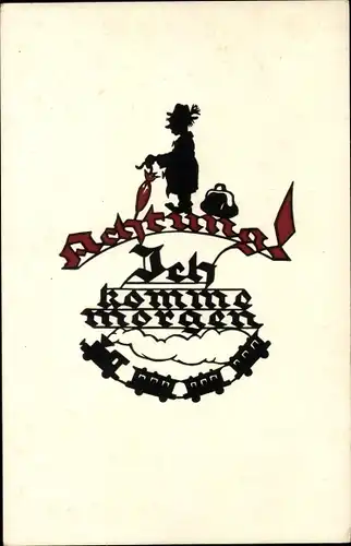 Scherenschnitt Ak Achtung, Ich komme morgen, Reisender, Eisenbahn