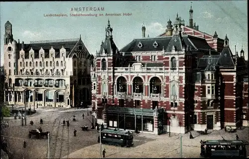 Ak Amsterdam Nordholland Niederlande, Leidscheplein, Stadschouwburg en American Hotel