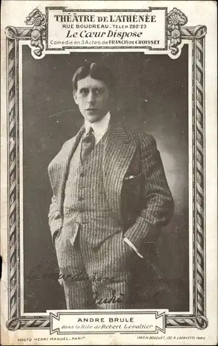 Ak Schauspieler Andre Brule, Portrait als Robert Levaltier, Theatre de l'Athenee