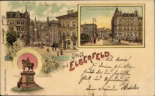 Litho Elberfeld Wuppertal, Europäischer Hof und Bahnhof, Kaiser Wilhelm Denkmal, Straßenpartie