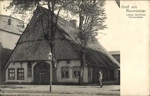 Ak Neumünster in Holstein, Letztes Strohhaus