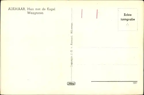 Ak Alkmaar Nordholland Niederlande, Huis met de Kogel, Waagtoren