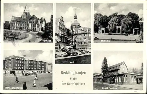 Ak Recklinghausen im Ruhrgebiet, Rathaus, Markt, Ehrenmal, Bahnhofsvorplatz, Städtischer Saalbau