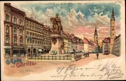 Litho Görlitz in der Lausitz, Obermarkt mit Kaiser Wilhelm Denkmal