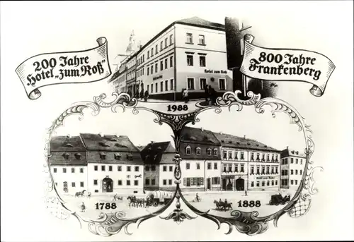 Ak Frankenberg in Sachsen, 200 Jahre Hotel Zum Ross, 800 Jahre Frankenberg, 1788, 1888, 1988