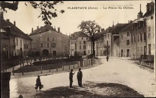 Ak Clairvaux Jura, La Place du Chene