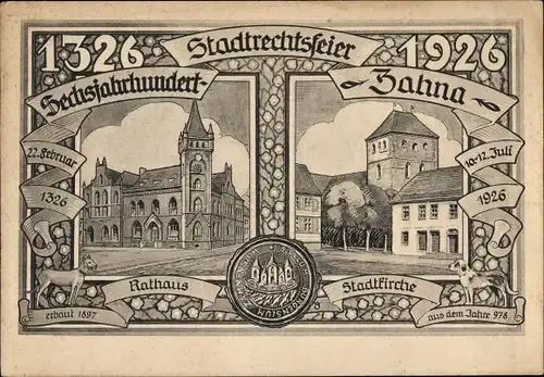 Künstler Ak Zahna an der Elster, Stadtrechtsfeier 1926, Rathaus, Stadtkirche