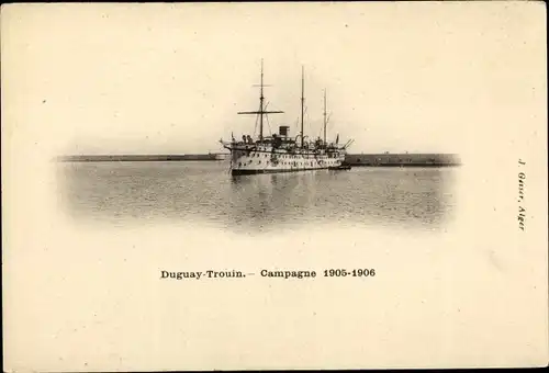 Ak Französisches Kriegsschiff le Duguay Trouin, Campagne 1905-1906