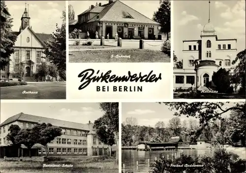Ak Birkenwerder in Brandenburg, Rathaus, S-Bahnhof, Heilstätte, Freibad, Pestalozzi Schule