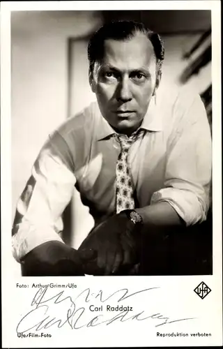 Ak Schauspieler Carl Raddatz, Portrait, Autogramm